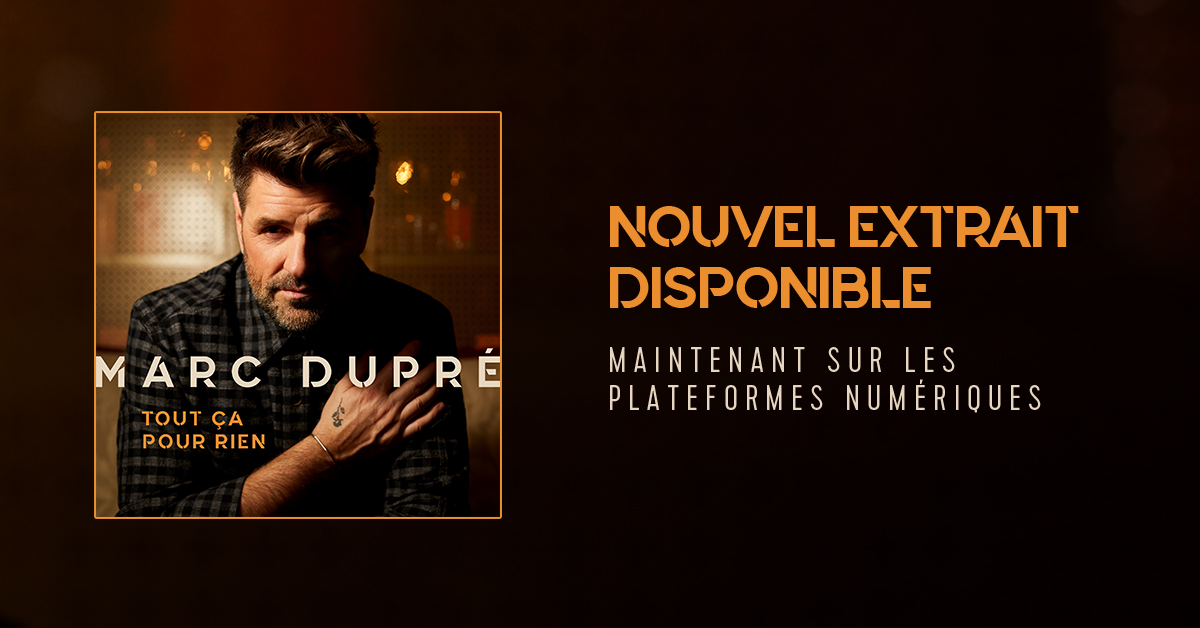 Marc Dupré présente la chanson Tout ça pour rien, second extrait de son nouvel album attendu cet automne.